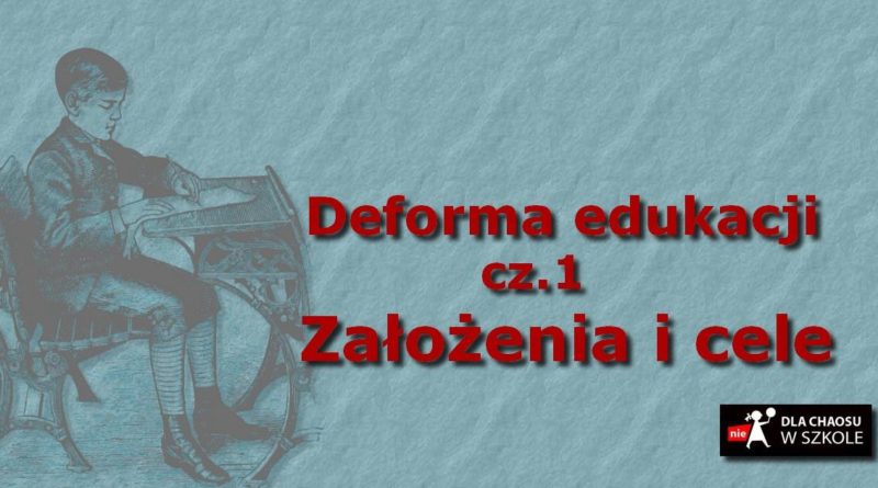 Deforma edukacji cz. 1 – Założenia i cele reformy